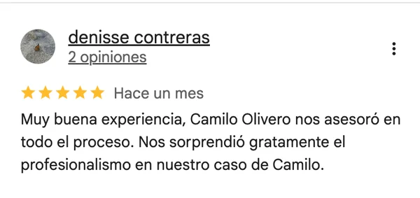 Reseña Google de Denisse Contreras: "Muy buena experiencia, Camilo Olivero nos asesoró"